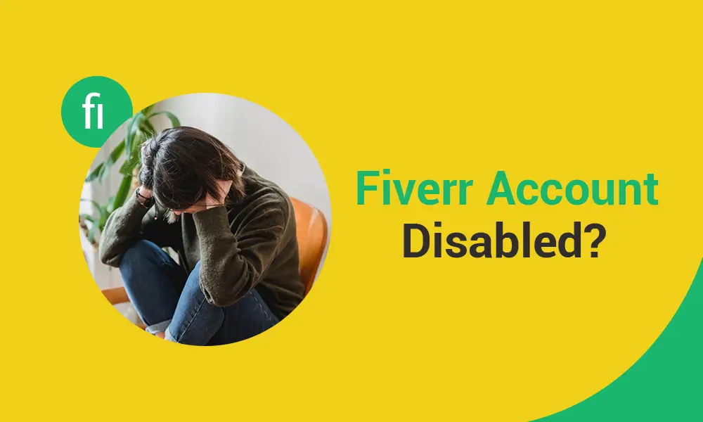 Your Fiverr account has been Disabled